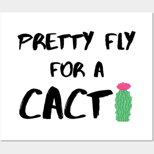 Pretty Fly for a Cacti – Black Posters and Art